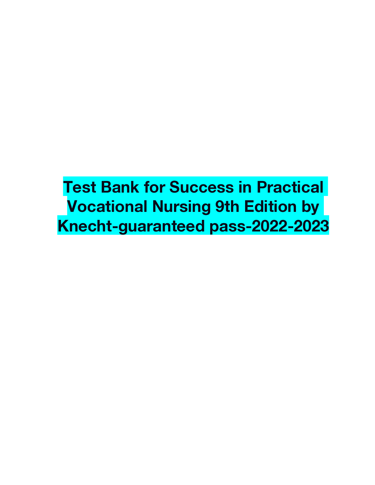 Preview image for Test Bank for Success in Practical Vocational Nursing 9th Edition by Knecht-guaranteed pass-2022-2023